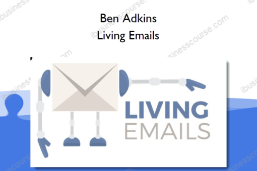 Ben Adkins – Living Emails