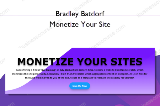 Bradley Batdorf – Monetize Your Site