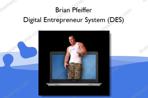 Brian Pfeiffer – Digital Entrepreneur System (DES)