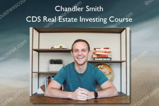 CDS Real Estate Investing Course - Chandler Smith