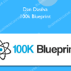 Dan Dasilva – 100k Blueprint