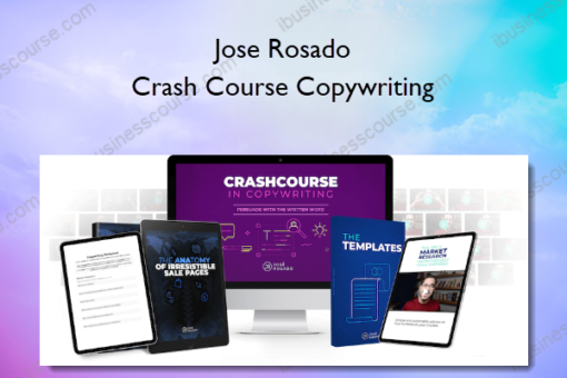 Jose Rosado – Crash Course Copywriting