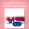 Kevin Wilke and Ed Downes - Cosmetic Surgery Blueprint