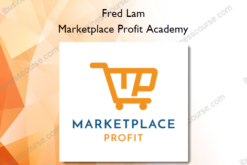 Marketplace Profit Academy - Fred Lam