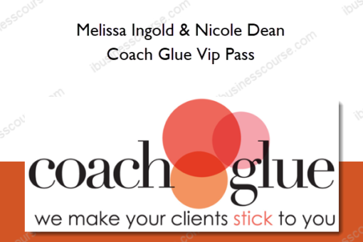 Melissa Ingold & Nicole Dean - Coach Glue Vip Pass