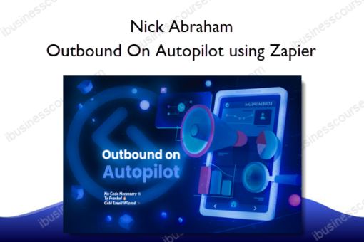 Outbound On Autopilot using Zapier - Nick Abraham