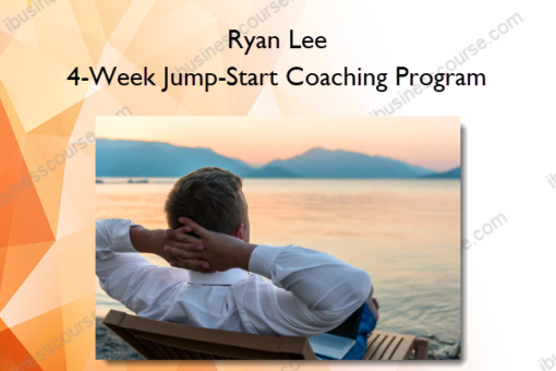 Ryan Lee – 4-Week Jump-Start Coaching Program