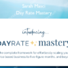 Day Rate Mastery - Sarah Masci