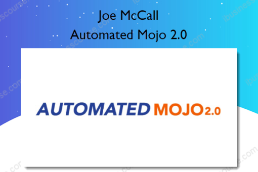 Automated Mojo 2.0 – Joe McCall