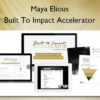 Built To Impact Accelerator – Maya Elious