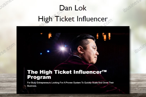 High Ticket Influencer – Dan Lok