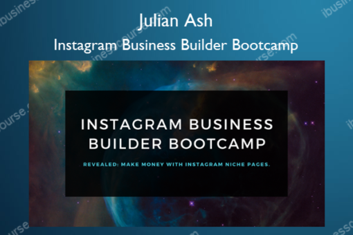 Instagram Business Builder Bootcamp – Julian Ash