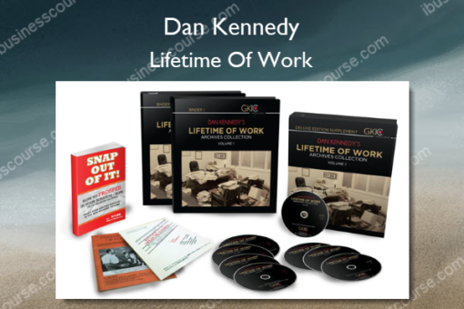 Lifetime Of Work – Dan Kennedy