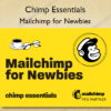 Mailchimp for Newbies – Chimp Essentials