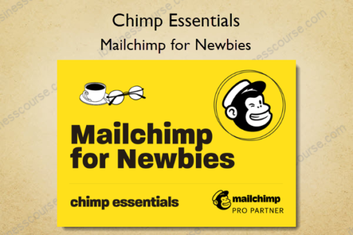 Mailchimp for Newbies – Chimp Essentials