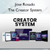 The Creator System – Jose Rosado