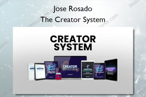 The Creator System – Jose Rosado