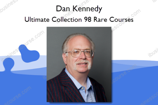 Ultimate Collection 98 Rare Courses – Dan Kennedy