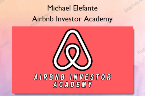 Airbnb Investor Academy – Michael Elefante