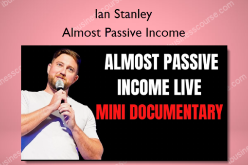 Almost Passive Income – Ian Stanley