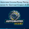 Automated Income – Money Making Automations for Gumroad Creators Affiliates – James Lee