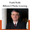 Billboard Media Investing – Frank Rolfe