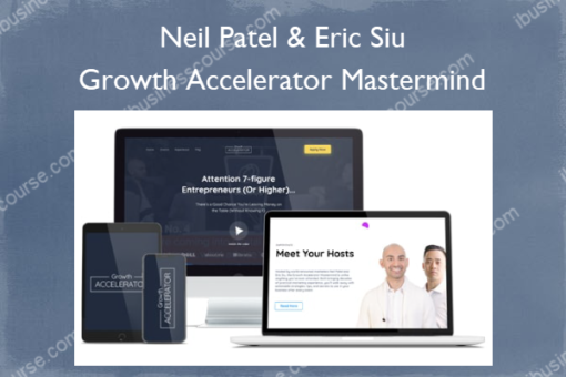 Growth Accelerator Mastermind – Neil Patel Eric Siu