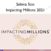 Impacting Millions 2021 – Selena Soo