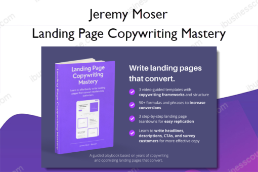 Landing Page Copywriting Mastery – Jeremy Moser