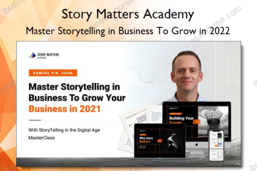 Master Storytelling in Business To Grow in 2022 – Story Matters Academy