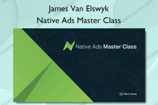 Navite Ads Master Class – James Van Elswyk