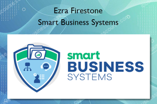 Smart Business Systems – Ezra Firestone