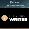 The 2 Hour Writer – Dan Koe