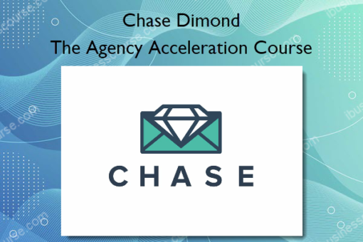 The Agency Acceleration Course – Chase Dimond