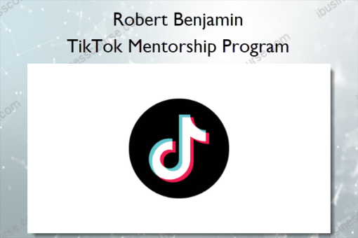 TikTok Mentorship Program – Robert Benjamin