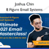 8 Figure Email Systems – Joshua Chin