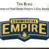 Commercial Real Estate Empire 3 Day Bootcamp – Tim Bratz