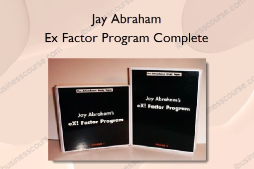 Ex Factor Program Complete – Jay Abraham