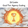 God Tier Agency Scaling – Ed Leake