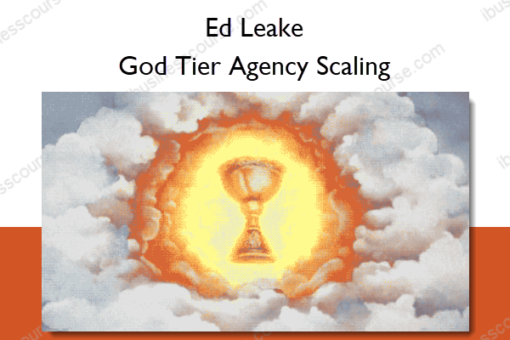 God Tier Agency Scaling – Ed Leake