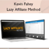 Lazy Affiliate Method – Kevin Fahey