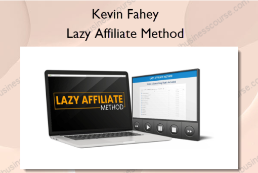 Lazy Affiliate Method – Kevin Fahey