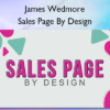 Sales Page By Design – James Wedmore