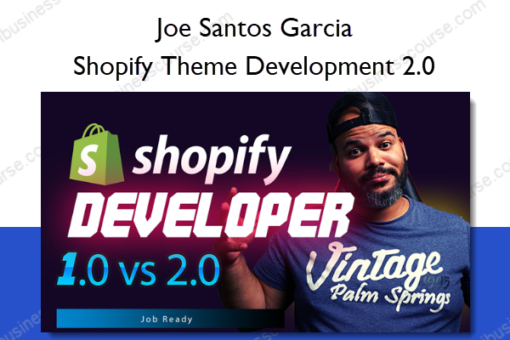 Shopify Theme Development 2.0 – Joe Santos Garcia