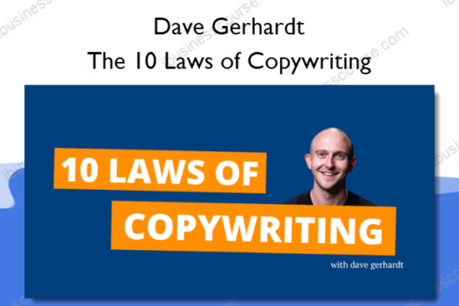 The 10 Laws of Copywriting – Dave Gerhardt