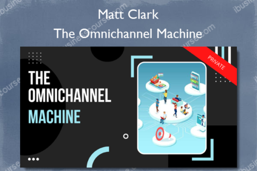 The Omnichannel Machine by Dtchero – Matt Clark