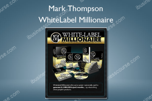 WhiteLabel Millionaire – Mark Thompson