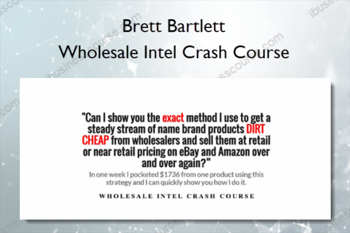 Wholesale Intel Crash Course – Brett Bartlett