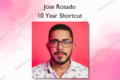 10 Year Shortcut – Jose Rosado