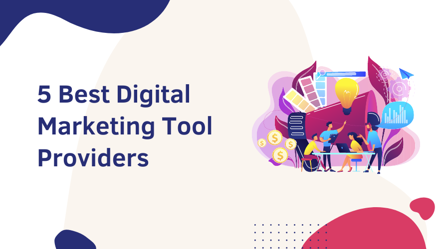 5+ Best Digital Marketing Tool Providers